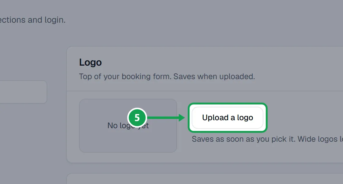 Step 5: Press Upload a logo and pick a PNG, JPEG or WebP file up to 2 MB. It saves as soon as you pick it. Wide logos look best. The part to press is outlined in green.