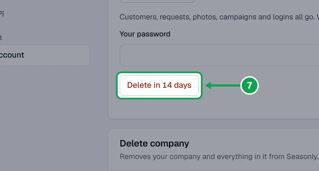 Step 7: Type Your password, then press the Delete in 14 days button. The part to press is outlined in green.