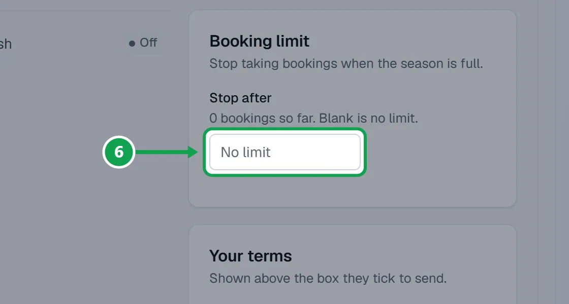 Step 6: Booking limit: on the same page, type a number in Stop after. Blank means no limit. The part to press is outlined in green.