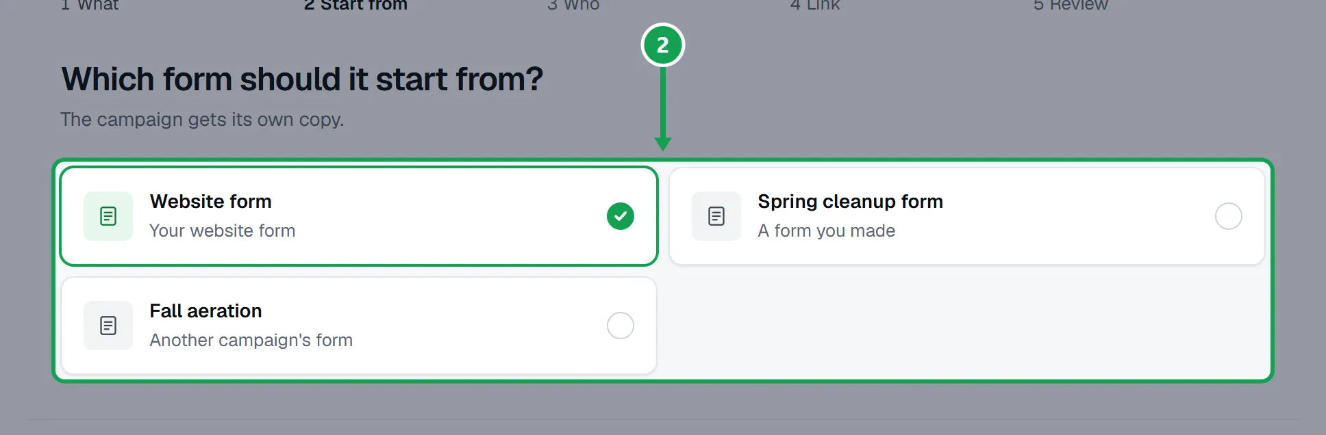 Step 2: Start from: pick the form the campaign copies. Your website form is picked to start with. The part to press is outlined in green.