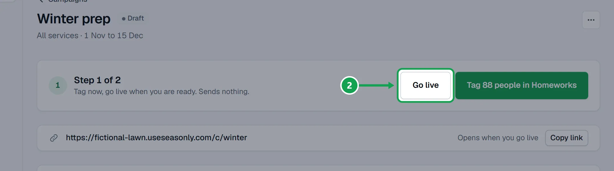 Step 2: At the top of the campaign, press Go live. You can tag people first: Go live sits beside the tag button, and once they are tagged it becomes the next step. The part to press is outlined in green.