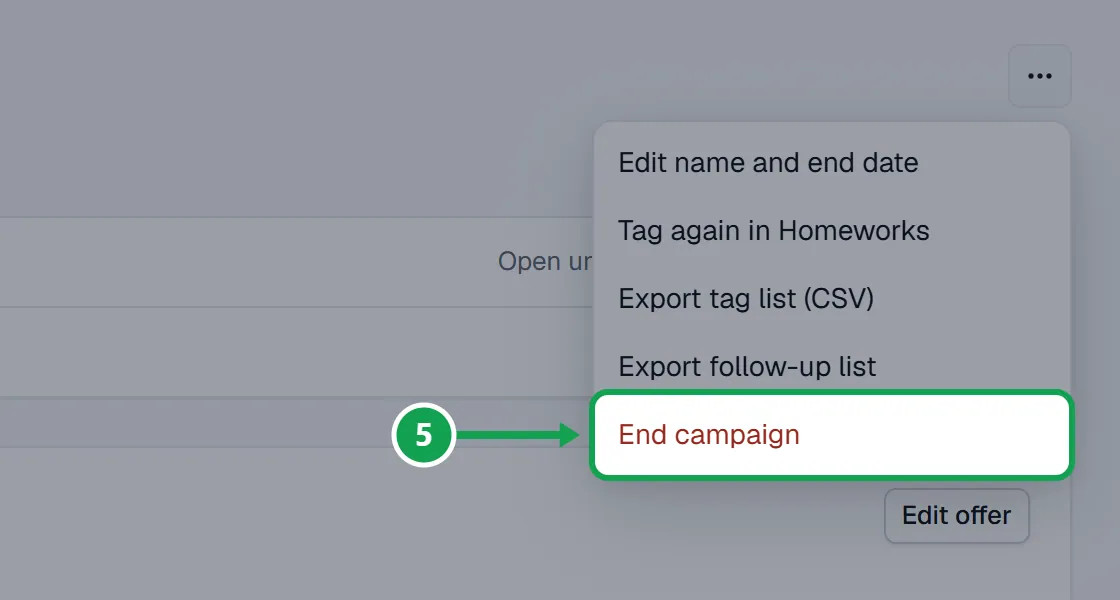 Step 5: Choose End campaign, then press End campaign in the box that opens. The part to press is outlined in green.