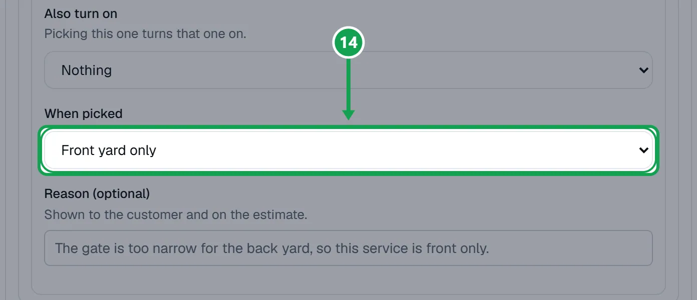 Step 14: Open the More about line under No, set When picked to Front yard only, and press Save questions. The part to press is outlined in green.