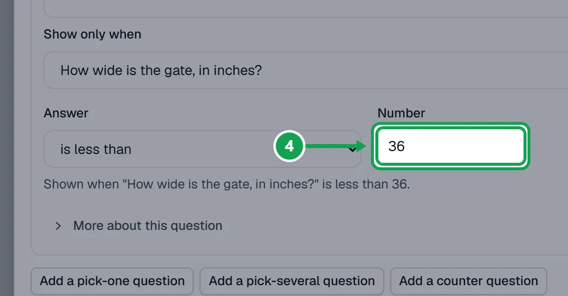 Step 4: For a choice or a yes or no, tick the answers under Answer is. For a number or a counter, pick a comparison in Answer, like is less than, and type the Number. The part to press is outlined in green.