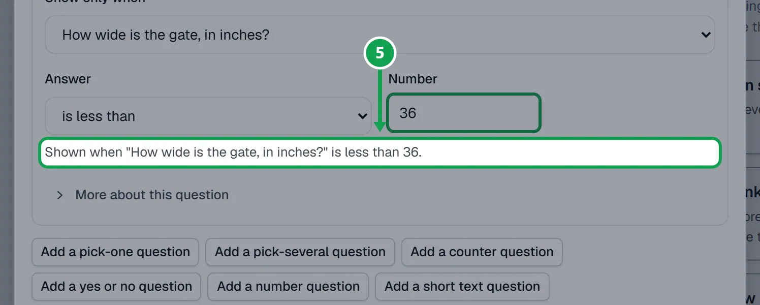 Step 5: Read the line under it. It says the rule in words, like Shown when the gate width is less than 36. The part to press is outlined in green.