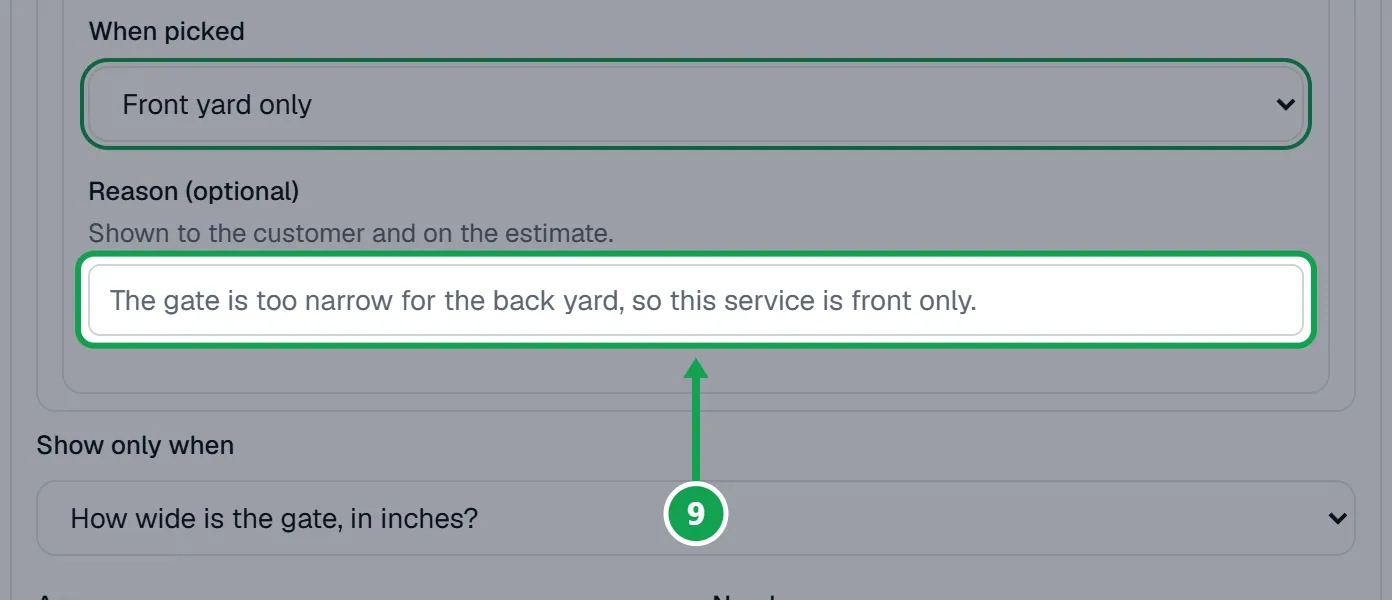 Step 9: Type a Reason (optional), like The gate is too narrow for the back yard. The homeowner sees it, and so does the estimate. The part to press is outlined in green.