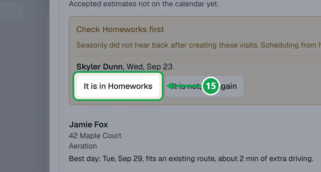 Step 15: Look in Homeworks, then press It is in Homeworks or It is not, try again. The part to press is outlined in green.
