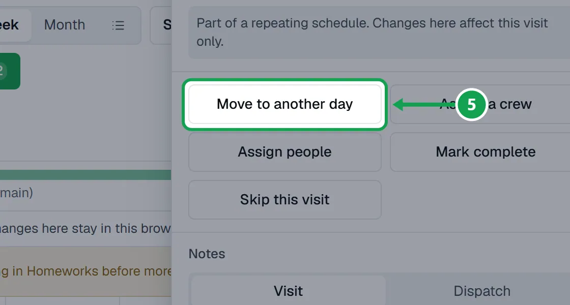 Step 5: Press Move to another day, Assign a crew, Assign people, Mark complete or Skip this visit. The part to press is outlined in green.