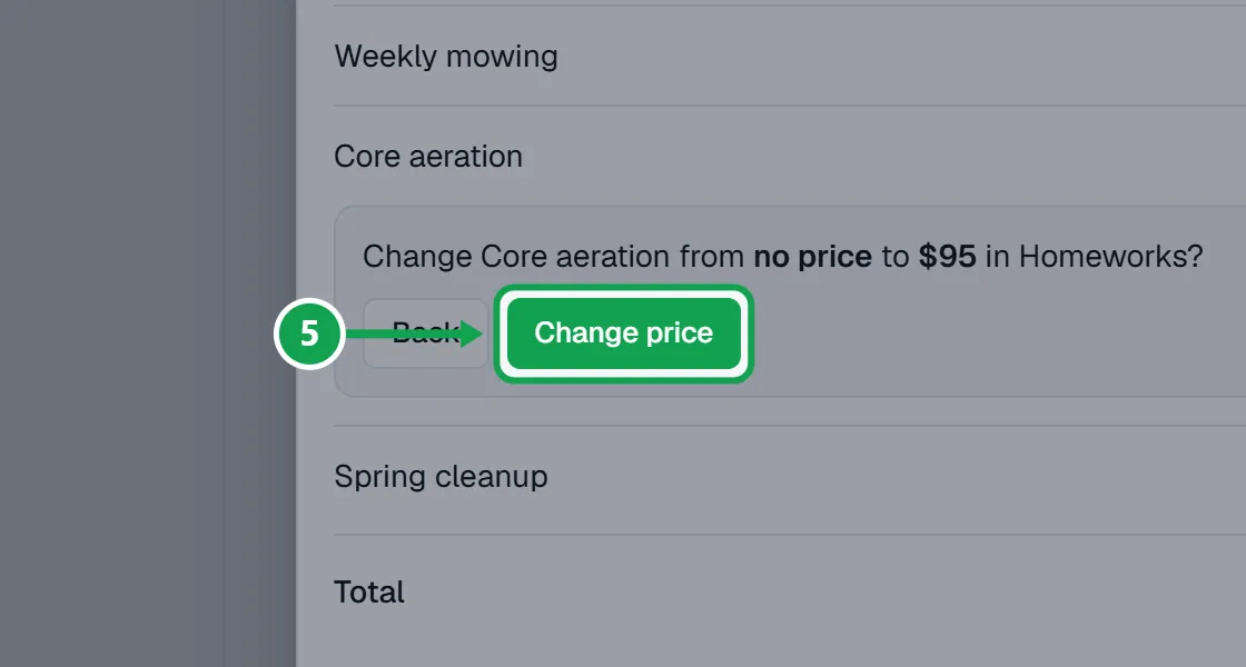 Step 5: Read the change and press Change price to save it in Homeworks. The part to press is outlined in green.
