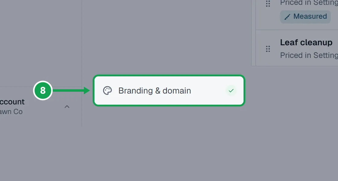 Step 8: Your logo, colours and words are in Settings, under Branding. The Branding & domain link at the bottom of the page list opens it. The part to press is outlined in green.