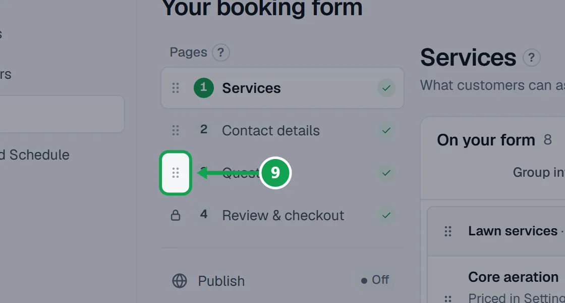 Step 9: Drag a page by the handle beside it in the list under Pages. It saves as soon as you drop it. The part to press is outlined in green.
