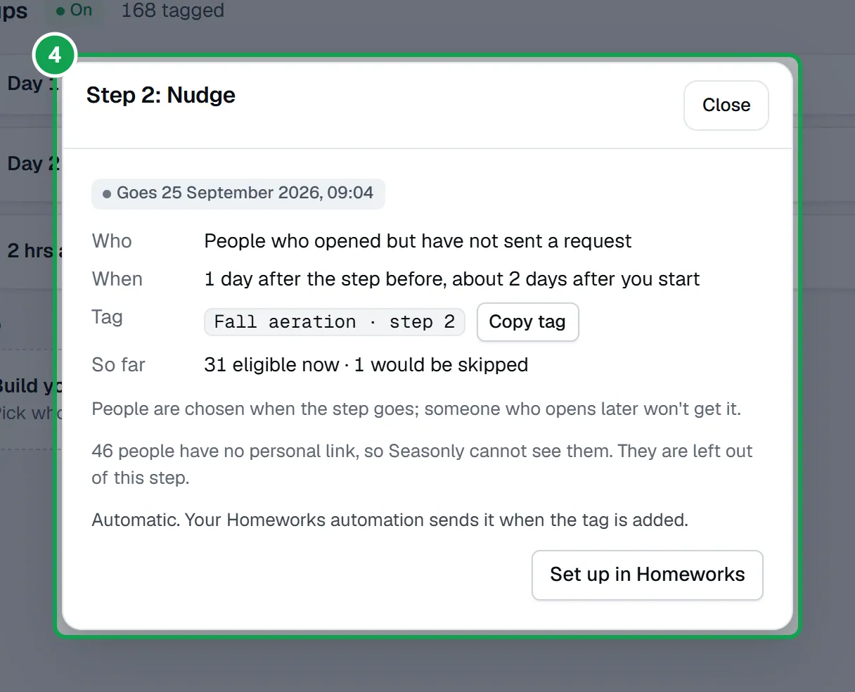 Step 4: Tap a step to see its Who, When and Tag. Each step adds its own new tag, named after your campaign tag plus its step number. The part to press is outlined in green.