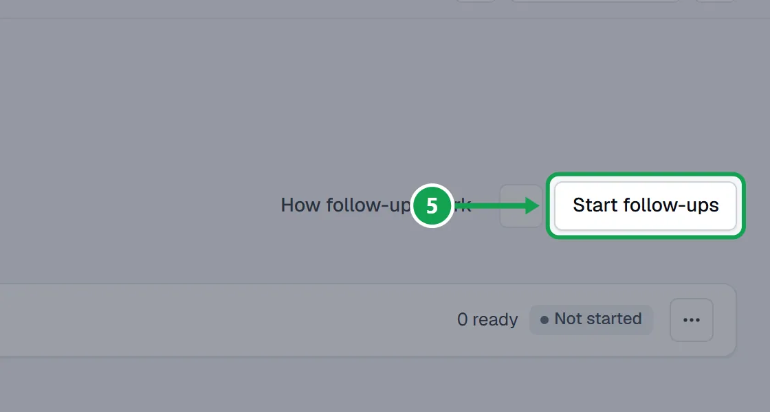 Step 5: Make each step's Homeworks automation (below), then press Start follow-ups. The campaign has to be live. The part to press is outlined in green.