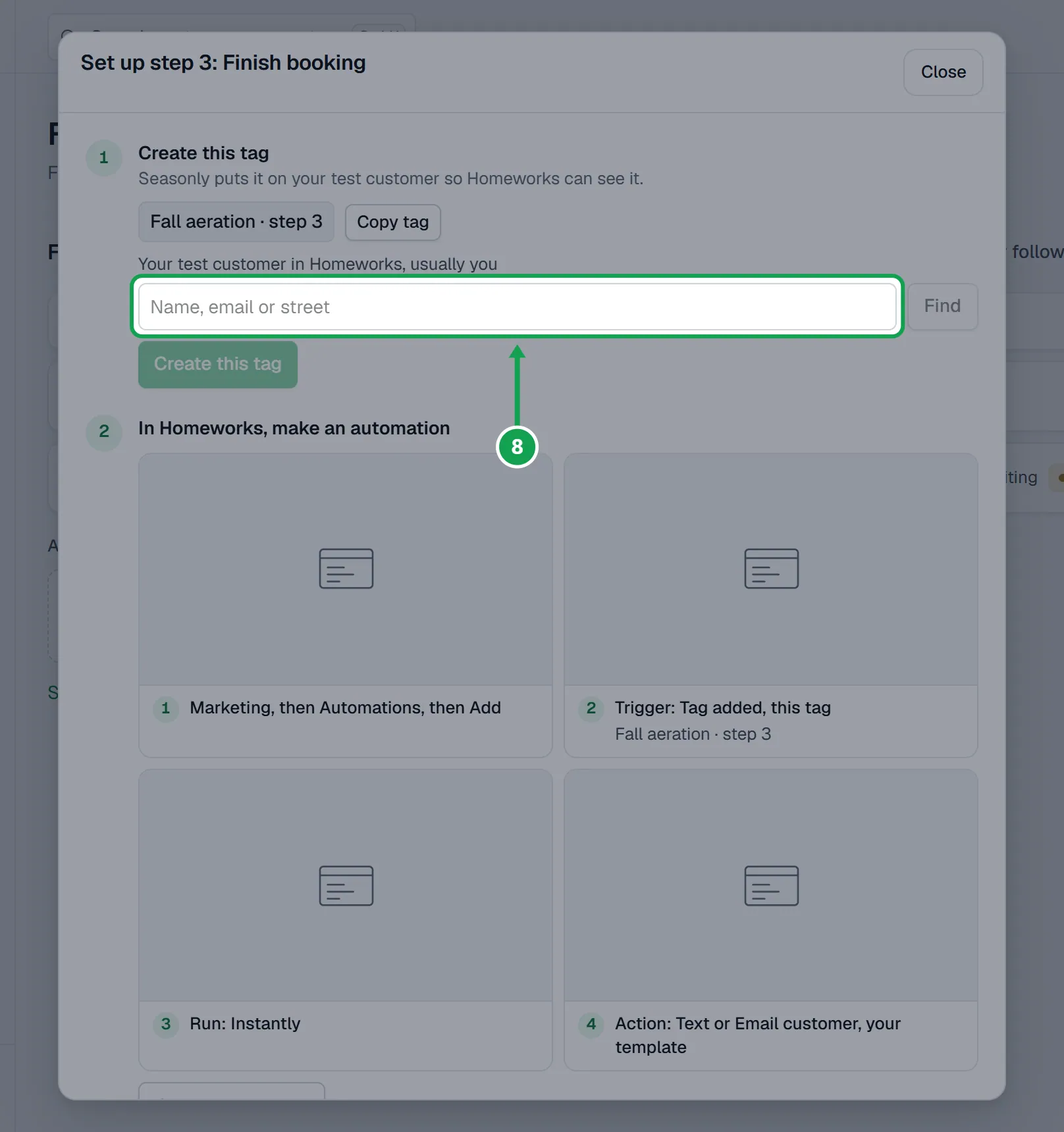 Step 8: Find your test customer in Homeworks (usually you), press Find, then Use. The part to press is outlined in green.