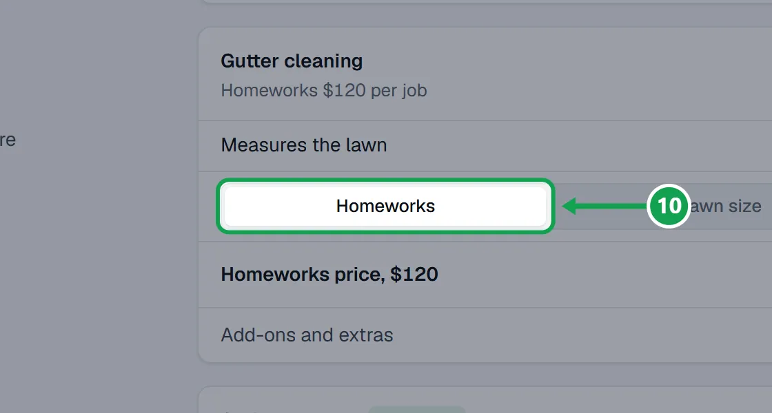 Step 10: A new service starts measured and priced by Homeworks. Change either on its card. The part to press is outlined in green.