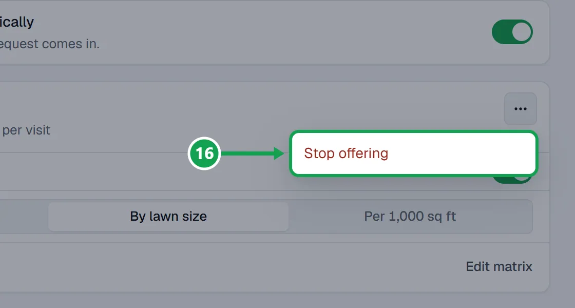 Step 16: Press Stop offering to confirm. It also comes off your booking form. You can add it back any time. The part to press is outlined in green.