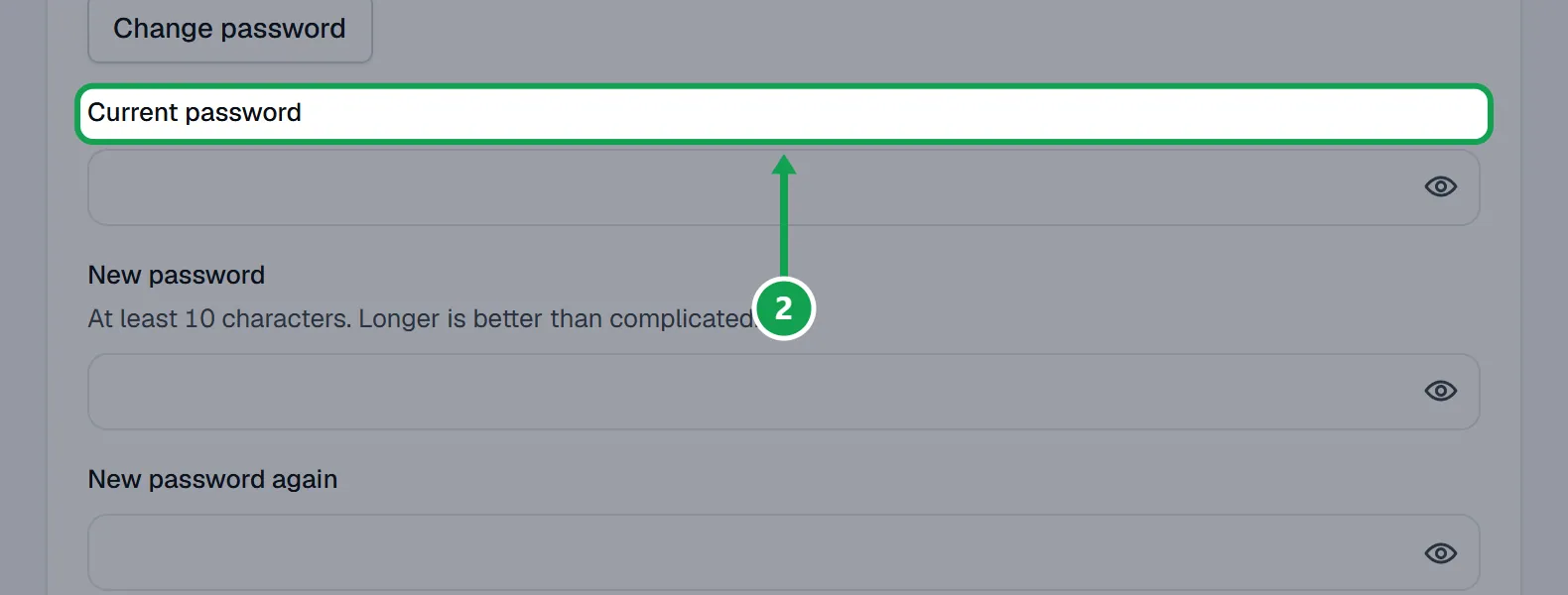 Step 2: Type your Current password, then your New password and New password again. The part to press is outlined in green.