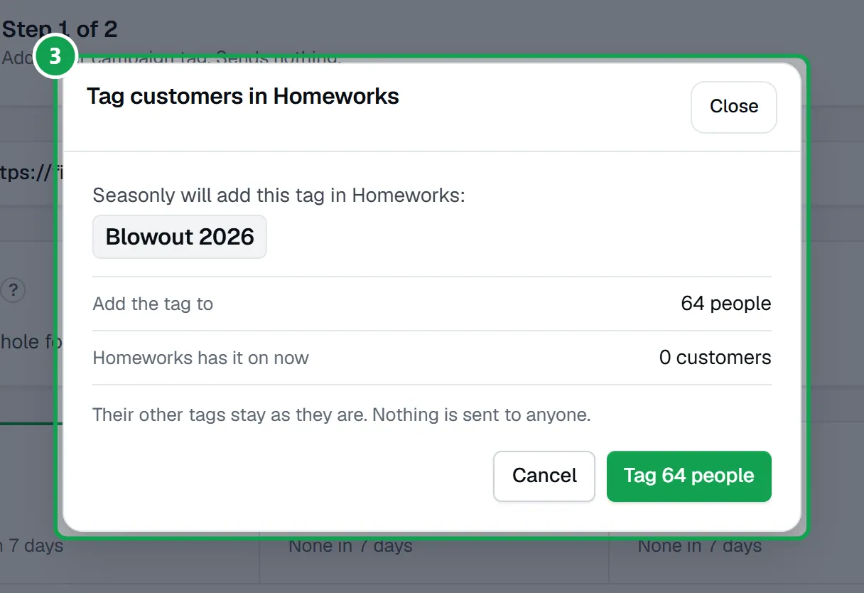 Step 3: The Tag customers in Homeworks box shows the tag, Add the tag to and who is skipped. Press the Tag button in it, or Cancel. The part to press is outlined in green.