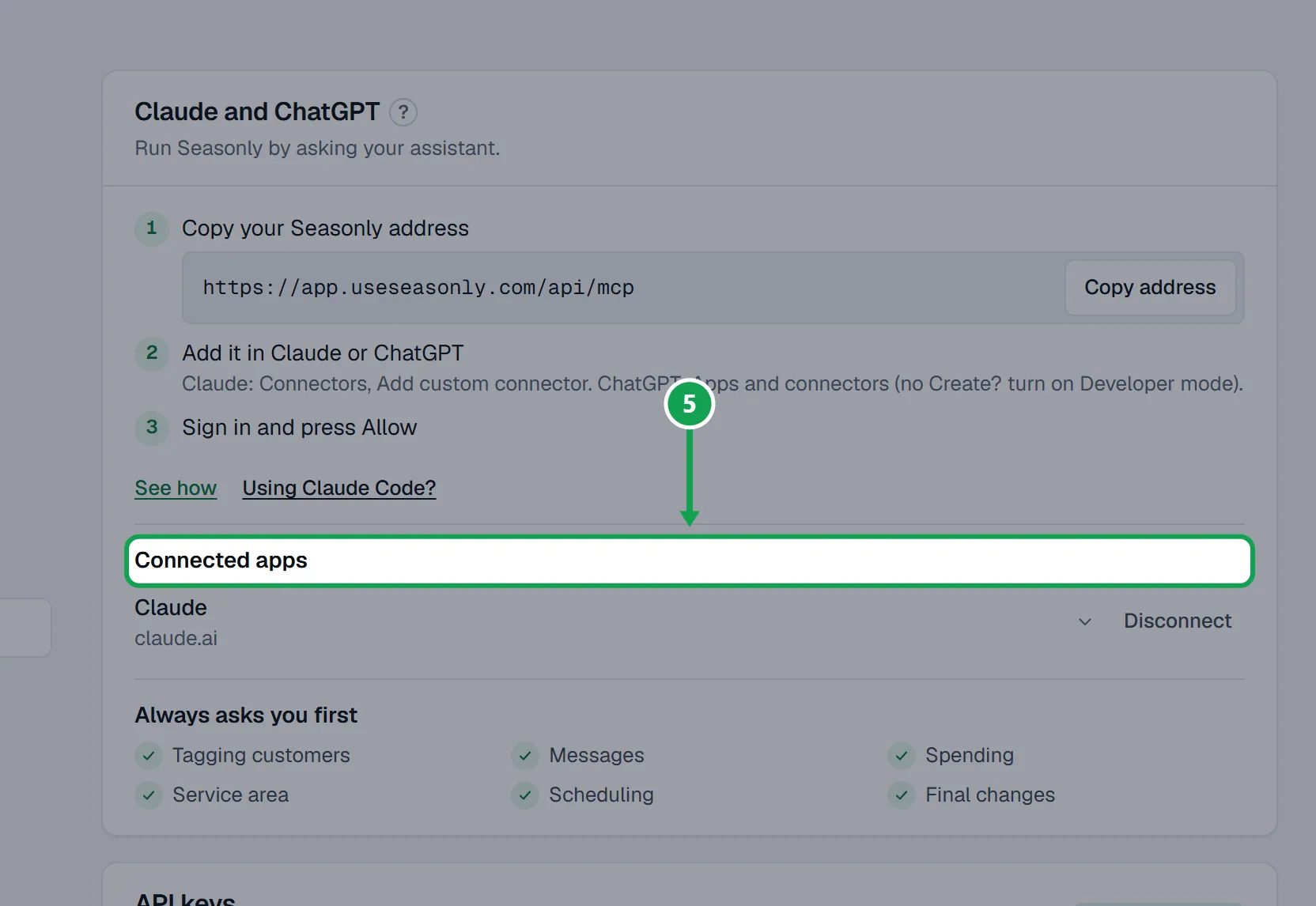 Step 5: To see which apps can reach Seasonly, open Settings, choose AI & API and look under Connected apps. Other connectors are not listed there. The part to press is outlined in green.