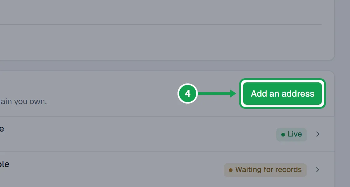 Step 4: Under Your own addresses, press Add an address and follow the steps. The article Connect your own web address walks through each one. The part to press is outlined in green.